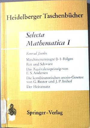 Imagen del vendedor de Maschinenerzeugte 0-1-Folgen. Rot und Schwarz. Das quivalenzprinzip von E.S.Andersen. Die kombinatorischen arcsin-Gesetze von G.Baxter und J.P.Imhof. Der Heiratssatz. Heidelberger Taschenbcher Band. 49. Selecta Mathematica. Band 1. a la venta por books4less (Versandantiquariat Petra Gros GmbH & Co. KG)