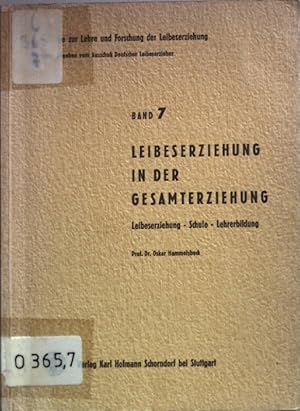 Seller image for Leibeserziehung in der Gesamterziehung: Leibeserziehung - Schule - Lehrerbildung. for sale by books4less (Versandantiquariat Petra Gros GmbH & Co. KG)