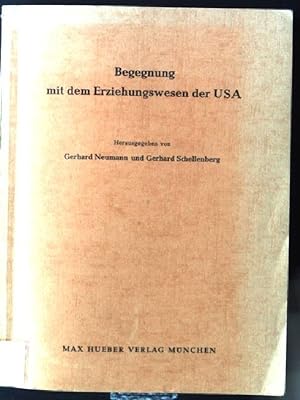 Bild des Verkufers fr Begegnung mit dem Erziehungswesen der USA, Erfahrungsbericht ber den deutsch-amerikanischen Lehraustausch 1952-1959 zum Verkauf von books4less (Versandantiquariat Petra Gros GmbH & Co. KG)
