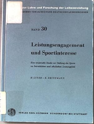 Seller image for Leistungsengagement und Sportinteresse. Eine empirische Studie zur Stellung des Sports im betrieblichen und schulischen Leistungsfeld. Beitrge zur Lehre und Forschung der Leibeserziehung. Band 30. for sale by books4less (Versandantiquariat Petra Gros GmbH & Co. KG)