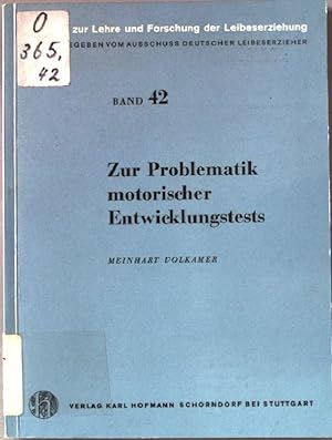 Seller image for Zur Problematik motorischer Entwicklungstests. Beitrge zur Lehre und Forschung der Leibeserziehung. Band 42. for sale by books4less (Versandantiquariat Petra Gros GmbH & Co. KG)