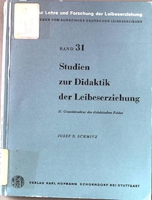 Seller image for Studien zur Didaktik der Leibeserziehung. II.Grundstruktur des didaktischen Feldes. Beitrge zur Lehre und Forschung der Leibeserziehung. Band 31. for sale by books4less (Versandantiquariat Petra Gros GmbH & Co. KG)