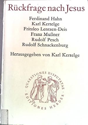 Imagen del vendedor de Rckfrage nach Jesus : zur Methodik u. Bedeutung d. Frage nach d. histor. Jesus. Quaestiones disputatae ; 63 a la venta por books4less (Versandantiquariat Petra Gros GmbH & Co. KG)