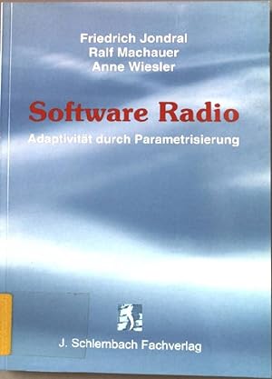Bild des Verkufers fr Software Radio : Adaptivitt durch Parametrisierung. zum Verkauf von books4less (Versandantiquariat Petra Gros GmbH & Co. KG)