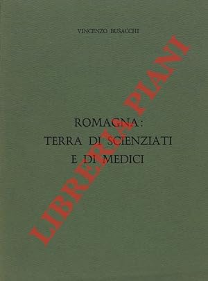 Romagna: terra di scienziati e di medici.