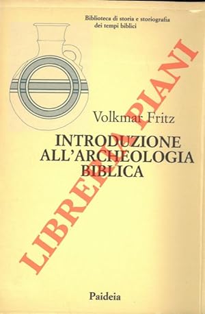 Bild des Verkufers fr Introduzione all'archeologia biblica. zum Verkauf von Libreria Piani