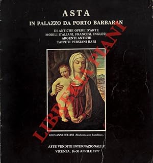 Asta in Palazzo da Porto Barbaran di antiche opere d'arte mobili italiani, francesi, inglesi, arg...