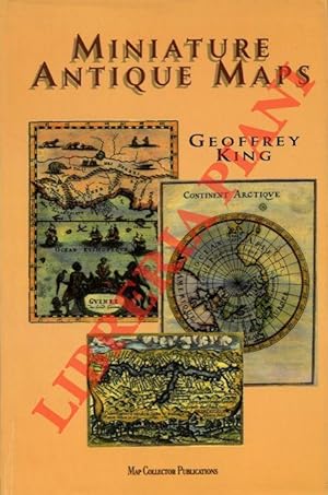 Miniature Antique Maps. An illustrated guide for the collector.