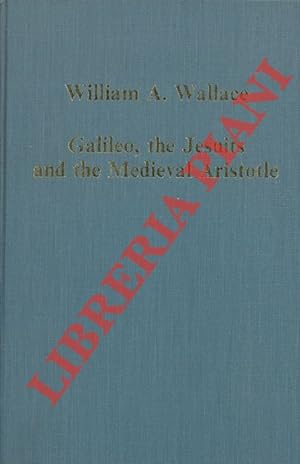Galileo, the Jesuits and the Medieval Aristotle.