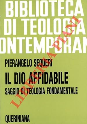 Bild des Verkufers fr Il Dio affidabile. Saggio di teologia fondamentale. zum Verkauf von Libreria Piani