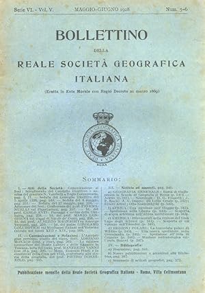 Bollettino della Reale Società Geografica Italiana. Serie VI. Volume V. 1928. Fascicoli da 3 a 10.