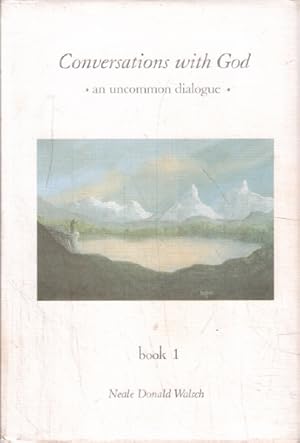 (Conversations with God: An Uncommon Dialogue/ tome 1