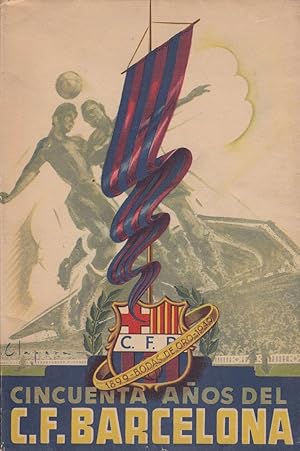 CINCUENTA AÑOS DEL C. DE F. BARCELONA 1899-1949