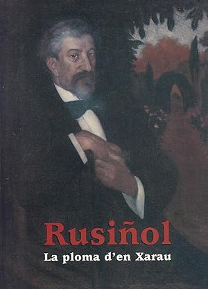 RUSIÑOL La Ploma d'en Xarau