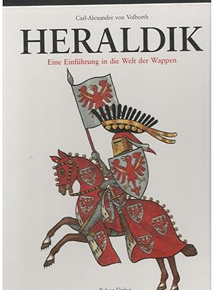 Imagen del vendedor de Heraldik Eine Einfhrung in die Welt der Wappen. a la venta por Windau Antiquariat