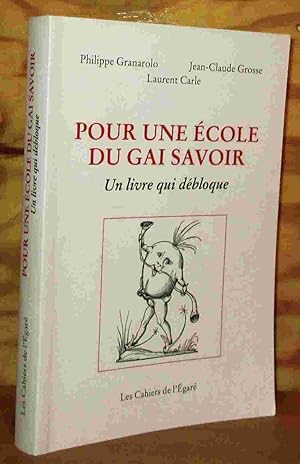 Image du vendeur pour POUR UNE ECOLE DU GAI SAVOIR - UN LIVRE QUI DEBLOQUE mis en vente par Livres 113