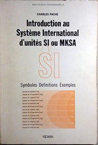 INTRODUCTION AU SYSTEME INTERNATIONAL D`UNITES SI OU MKSA