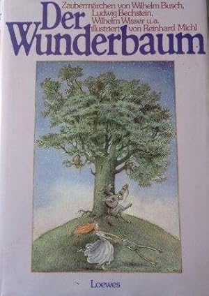Der Wunderbaum Zaubermärchen von Wilhelm Busch, Ludwig Bechstein, Wilhelm Wisser, uvm.