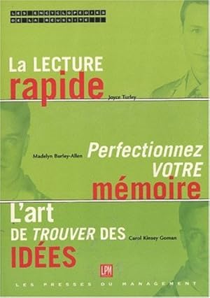 La lecture rapide .Perfectionnez votre mémoire. L'art de trouver des idées