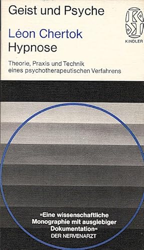 Hypnose : Theorie, Praxis u. Technik e. psychotherapeut. Verfahrens / Léon Chertok. Mit e. Vorw. ...