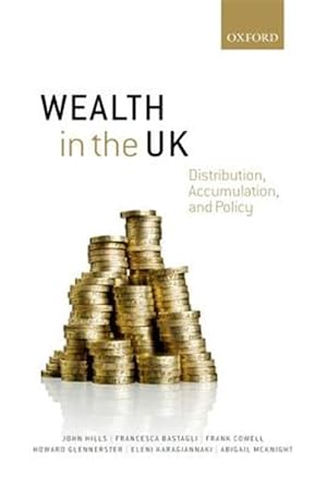 Imagen del vendedor de Wealth in the UK : Distribution, Accumulation, and Policy a la venta por GreatBookPrices