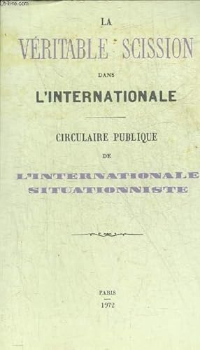 Seller image for INTERNATIONALE SITUATIONNISTE - LA VERITABLE SCISSION DANS L'INTERNATIONALE. for sale by Le-Livre