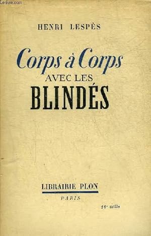 Seller image for CORPS A CORPS AVEC LES BLINDES + ENVOI DE L'AUTEUR. for sale by Le-Livre