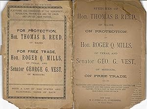 SPEECHES OF HON. THOMAS B. REED OF MAINE ON PROTECTION, AND HON. ROGER MILLS, OF TEXAS AND SENATO...