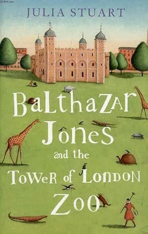 Immagine del venditore per BALTHAZAR JONES AND THE TOWER OF LONDON ZOO venduto da Le-Livre