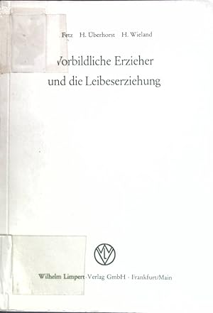 Seller image for Vorbildliche Erzieher und die Leibesbungen: G. Bosco (1815-1888), A. S. Makarenko (1888-1939), E. J. Flanagan (1886-1948); for sale by books4less (Versandantiquariat Petra Gros GmbH & Co. KG)