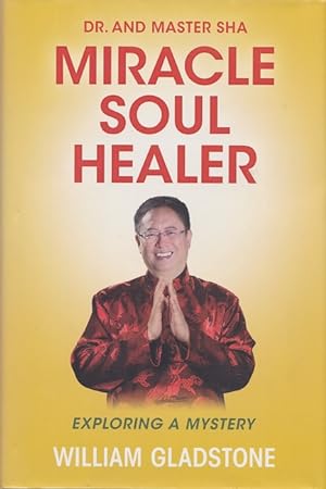 Bild des Verkufers fr Dr. and Master Sha : Miracle Soul Healer. zum Verkauf von Versandantiquariat Nussbaum