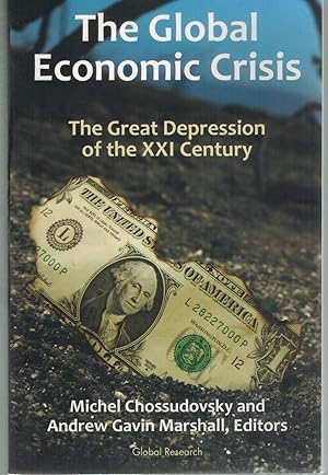 Seller image for THE GLOBAL ECONOMIC CRISIS THE GREAT DEPRESSION OF THE XXI CENTURY for sale by Books on the Boulevard