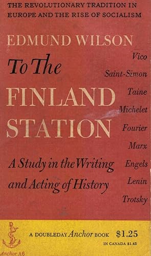Imagen del vendedor de To the Finland Station: a Study in the Writing and Acting of History a la venta por Bookshop Baltimore