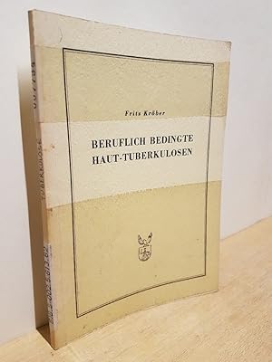 Bild des Verkufers fr Beruflich bedingte Haut-Tuberkulosen bersicht unter Bezug auf die Literatur der Jahre 1930 - 1957 zum Verkauf von Roland Antiquariat UG haftungsbeschrnkt