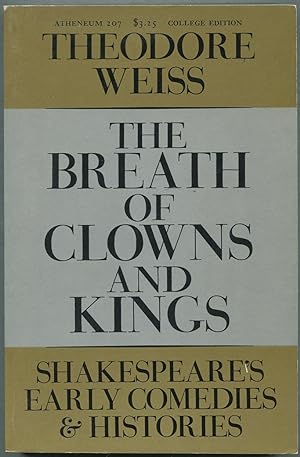 Bild des Verkufers fr The Breath of Clowns and Kings: Shakespeare's Early Comedies and Histories zum Verkauf von Between the Covers-Rare Books, Inc. ABAA