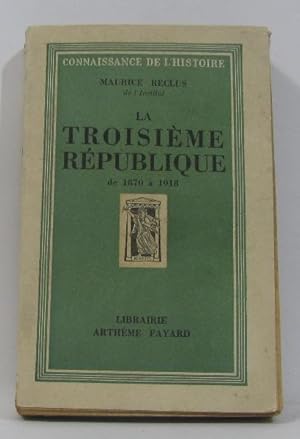 Imagen del vendedor de La troisime rpublique de 1870  1918 a la venta por crealivres