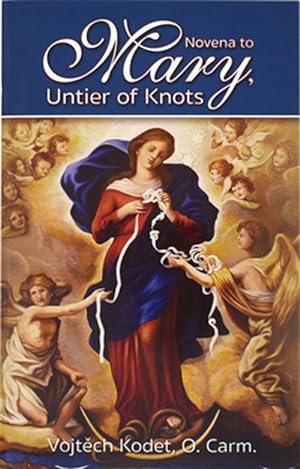 Bild des Verkufers fr Novena to Mary, Untier of Knots zum Verkauf von GreatBookPrices