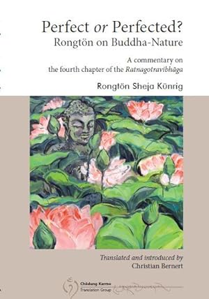 Perfect or Perfected? Rongton on Buddha Nature