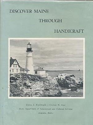 Seller image for Discover Maine Through Handicraft for sale by Bookshelf of Maine