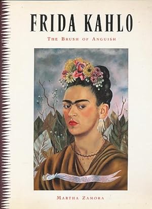 Imagen del vendedor de Frida Kahlo The Brush of Anguish a la venta por Bookshelf of Maine