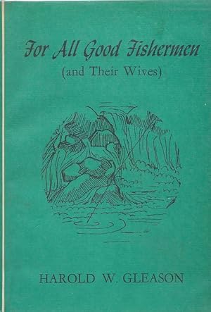 Image du vendeur pour For all Good Fishermen (And Their Wives) mis en vente par Bookshelf of Maine