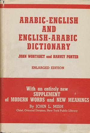 Seller image for Arabic-English and English-Arabic Dictionary Enlarged Edition with a Supplement of Modern Words and New Meanings. for sale by Bookshelf of Maine