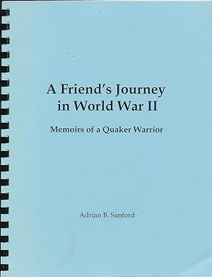 Seller image for A Friend's Journey in World War II Memoirs of a Quaker Warrior for sale by Bookshelf of Maine