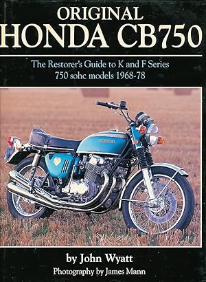 Image du vendeur pour Original Honda Cb750 The Restorer's Guide to K and F Series 750 Sohc Models 1968-1978 mis en vente par Bookshelf of Maine