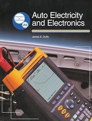 Seller image for Auto Electricity and Electronics Principles, Diagnosis, Testing, and Service of all Major Electrical, Electronic, and Computer Control Systems for sale by Bookshelf of Maine