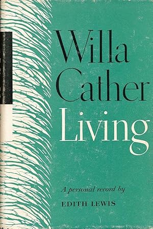 Imagen del vendedor de Willa Cather Living A Personal Record a la venta por Bookshelf of Maine