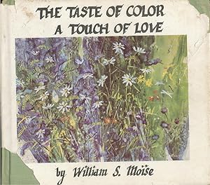 Image du vendeur pour The Taste of Color a Touch of Love The Creative World of Abstract Impressionism mis en vente par Bookshelf of Maine