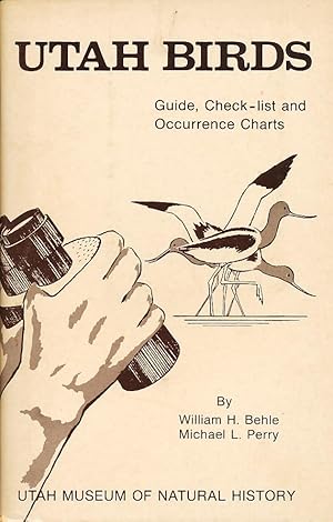 Imagen del vendedor de Utah Birds: Check-List, Seasonal and Ecological Occurrence Charts and Guides to Bird Finding a la venta por Bookshelf of Maine