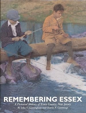 Image du vendeur pour Remembering Essex A Pictorial History of Essex County, New Jersey mis en vente par Bookshelf of Maine