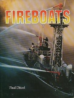 Seller image for Fireboats A Complete History of the Development of Fireboats in America for sale by Bookshelf of Maine